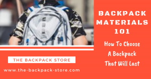 Backpack Materials 101