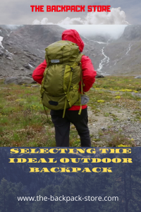 Selecting the Ideal Outdoor Backpack